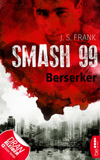Smash99 - Folge 4 - J. S. Frank - E-Book