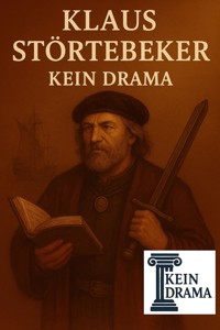 Klaus Störtebeker - Kein Drama - Anno Stock - E-Book