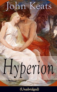 John Keats: Hyperion (Unabridged) - John Keats - E-Book