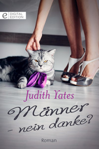 Männer - nein danke? - Judith Yates - E-Book