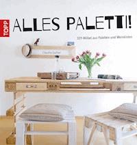 Alles Paletti! - Claudia Guther - E-Book