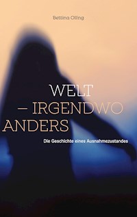 Welt - irgendwo anders - Bettina Olling - E-Book