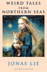 Weird Tales from Northern Seas - Jonas Lie - E-Book