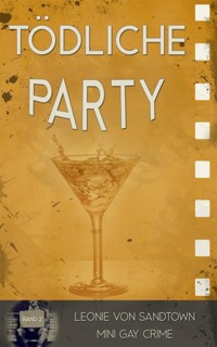 Tödliche Party - Leonie von Sandtown - E-Book
