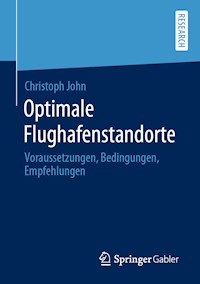 Optimale Flughafenstandorte - Christoph John - E-Book