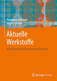 Aktuelle Werkstoffe - Hansgeorg Hofmann - E-Book