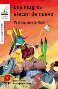 Los mugres atacan de nuevo - Patricia García-Rojo Cantón - E-Book