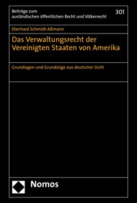 Das Verwaltungsrecht der Vereinigten Staaten von Amerika - Eberhard Schmidt-Aßmann - kostenlos E-Book
