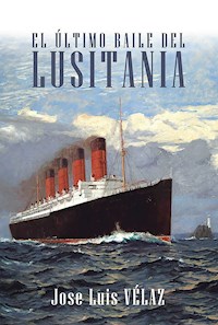 El último baile del Lusitania - José Luis Vélaz - E-Book
