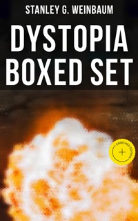 A Bleak Future Awaits - Dystopian Novels - Stanley G. Weinbaum - E-Book