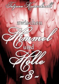 Zwischen Himmel und Hölle -3- - Tatjana Kronschnabl - E-Book