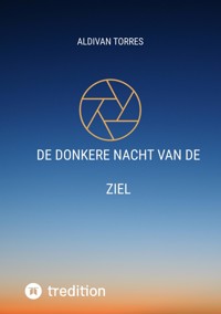 De donkere Nacht van de Ziel - Aldivan Torres - E-Book
