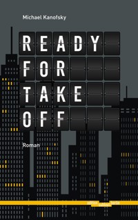 Ready for take-off - Michael Kanofsky - E-Book