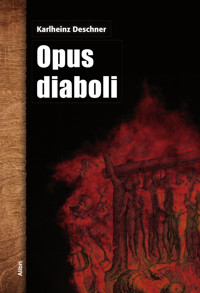 Opus diaboli - Karlheinz Deschner - E-Book