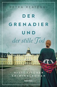 Der Grenadier und der stille Tod - Petra Reategui - E-Book