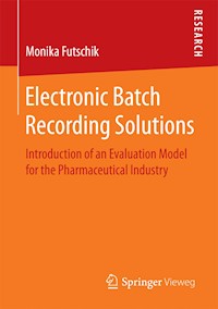 Electronic Batch Recording Solutions - Monika Futschik - E-Book