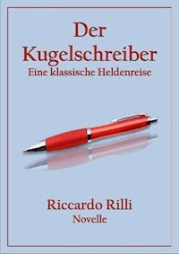 Der Kugelschreiber - Riccardo Rilli - E-Book