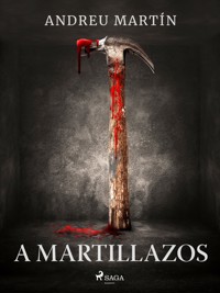 A martillazos - Andreu Martín - E-Book