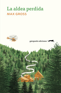 La aldea perdida - Max Gross - E-Book