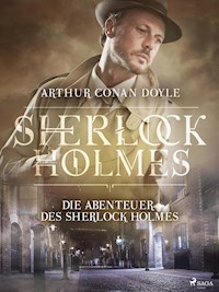 Die Abenteuer des Sherlock Holmes - Sir Arthur Conan Doyle - E-Book