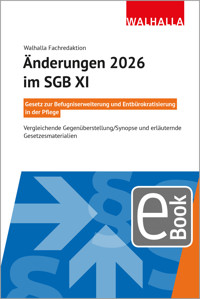 Änderungen 2026 im SGB XI: Gesetz zur Befugniserweiterung und Entbürokratisierung in der Pflege -  - E-Book