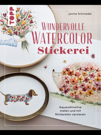 Wundervolle Watercolor Stickerei - Janine Schmiedel - E-Book