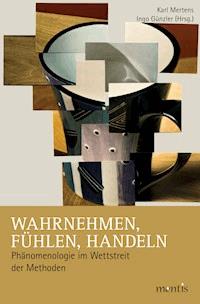 Wahrnehmen, Fühlen, Handeln -  - E-Book