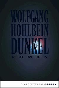 Dunkel - Wolfgang Hohlbein - E-Book