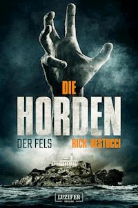 DIE HORDEN: DER FELS - Rich Restucci - E-Book