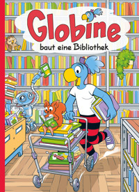 Globine baut eine Bibliothek - Samuel Glättli - E-Book