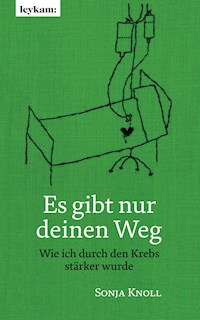 Es gibt nur deinen Weg - Sonja Knoll - E-Book