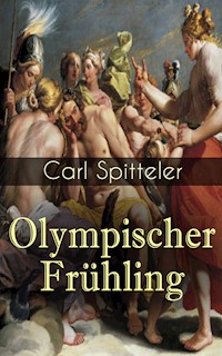 Olympischer Frühling - Carl Spitteler - E-Book