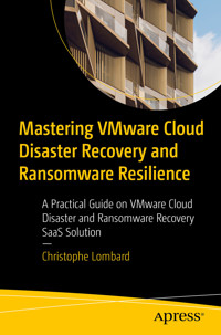 Mastering VMware Cloud Disaster Recovery and Ransomware Resilience - Christophe Lombard - E-Book