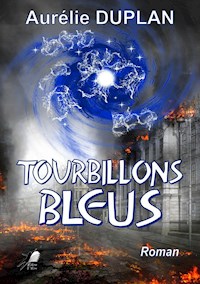 Tourbillons Bleus - Aurélie Duplan - E-Book