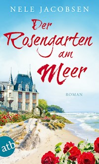 Der Rosengarten am Meer - Nele Jacobsen - E-Book
