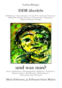 DDR überlebt und was nun? - Lothar Böttger - E-Book