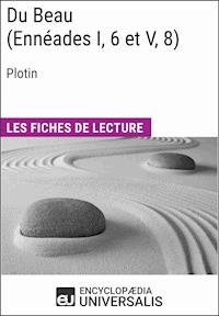 Du Beau (Ennéades I, 6 et V, 8) de Plotin - Encyclopaedia Universalis - E-Book