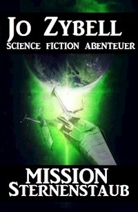 Mission Sternenstaub - Jo Zybell - E-Book