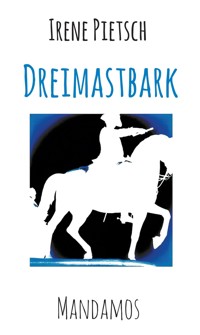 Dreimastbark Robbenklasse - Irene Pietsch - E-Book