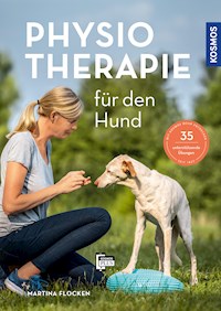 Physiotherapie für den Hund - Martina Flocken - E-Book