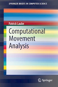 Computational Movement Analysis - Patrick Laube - E-Book