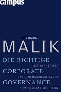 Die richtige Corporate Governance - Fredmund Malik - E-Book