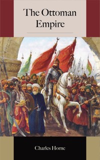 The Ottoman Empire - Charles Horne - E-Book