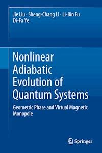 Nonlinear Adiabatic Evolution of Quantum Systems - Jie Liu - E-Book