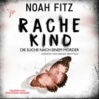Rachekind - Johannes-Hornoff-Thriller, Band 15 (Ungekürzt) - Noah Fitz - Hörbuch