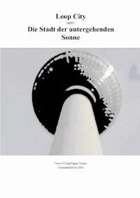 Loop City - Travis Elling - E-Book