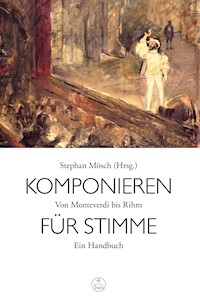 Komponieren für Stimme - Stephan Mösch - E-Book