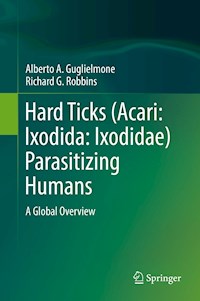 Hard Ticks (Acari: Ixodida: Ixodidae) Parasitizing Humans - Alberto A. Guglielmone - E-Book
