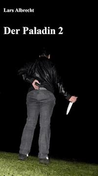 Der Paladin 2 - Lars Albrecht - E-Book