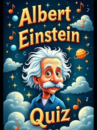 Albert Einstein-Quiz - Anton Galla - E-Book
